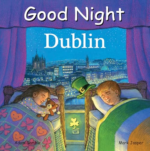 Good Night Dublin (Good Night Our World) von Good Night Books